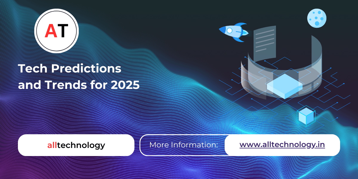 Tech Predictions and Trends for 2025