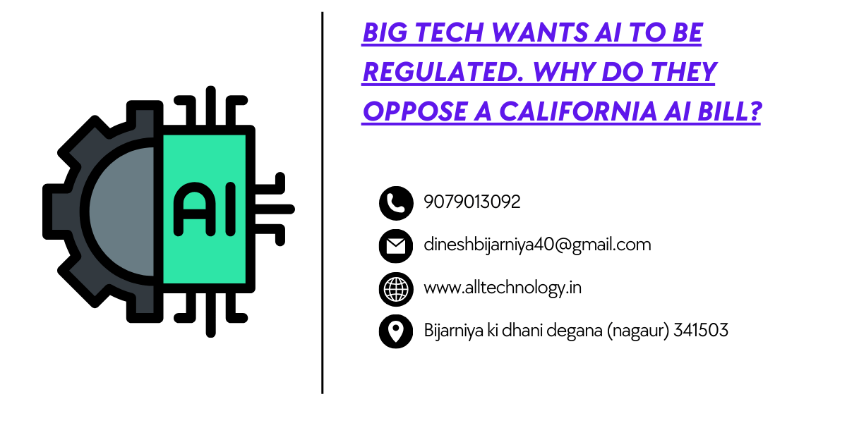 Big Tech wants AI to be regulated. Why do they oppose a California AI bill?